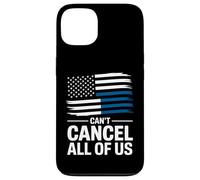 Thin Blue Line Can't Cancel All of Us Police Flag Case for iPhone 13