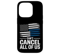 Thin Blue Line Can't Cancel All of Us Police Flag Case for iPhone 14 Pro