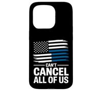 Thin Blue Line Can't Cancel All of Us Police Flag Case for iPhone 15 Pro