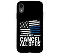 Thin Blue Line Can't Cancel All of Us Police Flag Case for iPhone XR