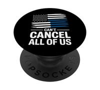Thin Blue Line Can't Cancel All of Us Police Flag PopSockets Adhesive PopGrip