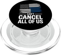 Thin Blue Line Can't Cancel All of Us Police Flag PopSockets PopGrip for MagSafe