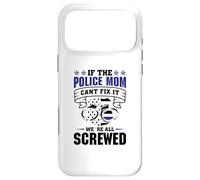 Thin Blue Line - If the Police Mom cant fix it Case for iPhone 17 Pro Max