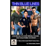 Thin Blue Lines: A Taboo Interracial WMAF Erotic Story