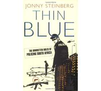 Thin blue: The unwritten rules of policing South Africa