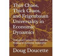 Thin Chaos, Thick Chaos, and Feigenbaum Universality in Economic Dynamics: Transport Connectivity and the Scaling of Systemic Instability