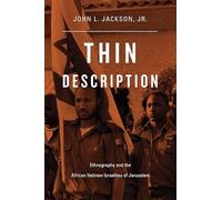 Thin Description: Ethnography and the African Hebrew Israelites of Jerusalem