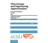Thin Groups and Superstrong Approximation – Mathematical Sciences Research Institute Publications