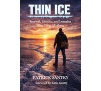 Thin Ice: Survival, Identity, and Learning Who I Was All Along