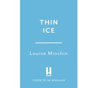 Thin Ice: The heart-stopping new thriller from the author of ISOLATION ISLAND
