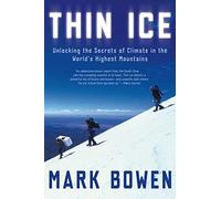 Thin Ice: Unlocking the Secrets of Climate in the World's Highest Mountains