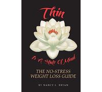 Thin Is A State Of Mind: The No-Stress Weight Loss Guide