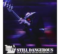 Thin Lizzy - Still Dangerous: Live at Tower Theatre Philadelphia 1977