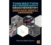 Thin Section Petrography, Geochemistry and Scanning Electron Microscopy of Archaeological Ceramics