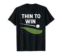 Thin to Win Golf Player Humor Design T-Shirt