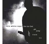 Thin White Rope - One That Got Away [CASSETTE]