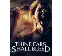 Thine Ears Shall Bleed