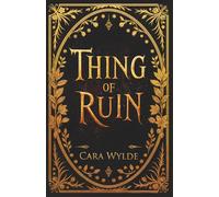 Thing of Ruin (Stitchborne: The Sacred and the Sewn)