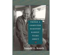 Things a Computer Scientist Rarely Talks About