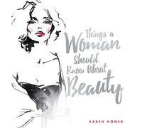 Things a Woman Should Know About Beauty