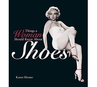 Things a Woman Should Know About Shoes