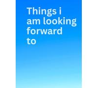 Things am looking forward to- journal notebook