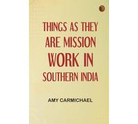 Things as they are mission work in southern india