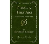 Things as They Are: Mission Work in Southern India (Classic Reprint)
