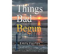 Things Bad Begun