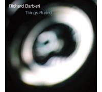 Things Buried by Richard Barbieri (2010) Audio CD