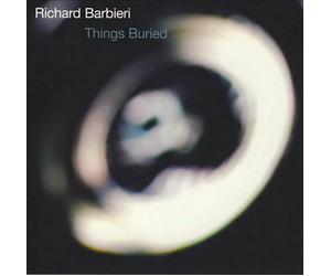 Things Buried by Richard Barbieri (Record, 2019)