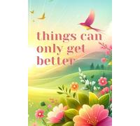 Things can only get better notebook