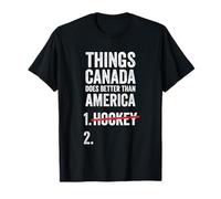 Things Canada Does Better Than America 1 Hockey 2 Funny T-Shirt