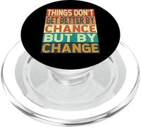 Things Don't Get Better By Chance But By Change PopSockets PopGrip for MagSafe