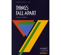 Things Fall Apart: York Notes for GCSE: (York Notes)