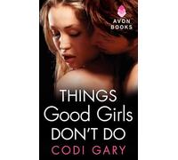 Things Good Girls Don't Do: 1 (Rock Canyon, Idaho)