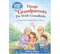 Things Grandparents Do With Grandkids: A Large Print Coloring Book