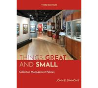 Things Great and Small: Collection Management Policies (American Alliance of Museums)