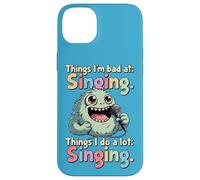 Things I Do a Lot, Singing, Bad Singer Case for iPhone 14 Plus