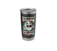 Things I Do a Lot, Singing, Bad Singer Stainless Steel Insulated Tumbler