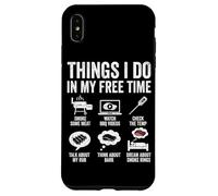 Things I Do In My Free Time BBQ Smoking Case for iPhone XS Max