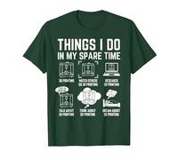 Things I do in My Spare time 3D Printing 3D Printer T-Shirt, Men, Dark Green, 3X-Large