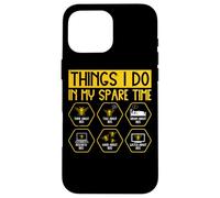 Things I Do In My Spare Time Bees Fun Case for iPhone 16 Pro Max