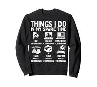 Things I Do In My Spare Time Climbing Lover Sweatshirt