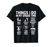 Things I Do in My Spare Time Dog Lover T-Shirt