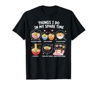 Things I Do in My Spare Time Eat Ramen Noodles T-Shirt