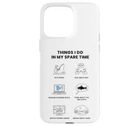 Things I Do In My Spare Time - Fishing Fan Case for iPhone 15 Pro Max
