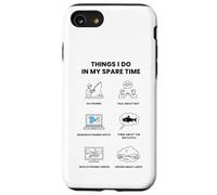 Things I Do In My Spare Time - Fishing Fan Case for iPhone SE (2020) / 7/8
