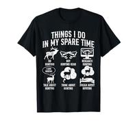 Things I Do In My Spare Time Funny Deer Hunting Hunter Life T-Shirt