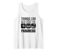 Things I Do in My Spare Time Funny EMS EMT Paramedic Tank Top